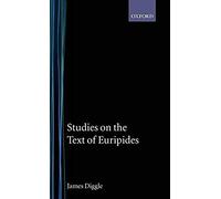 James Diggle Studies on the Text of Euripides (Relié)