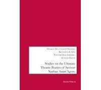 Studies On The Ultimate Theatre Poetics Of Saviour Nathan Anari Agoro