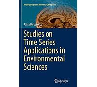Studies On Time Series Applications In Environmental Sciences