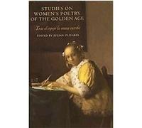 Studies On Women's Poetry of the Golden Age, Coleccion Tamesis. Serie A: Monografias