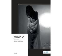 Studio 45 - Lydie Delanoue - Nombre 7 - broché - Roman