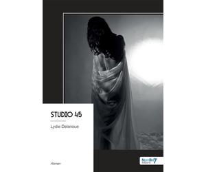 Studio 45 - Lydie Delanoue - Nombre 7 - broché - Roman