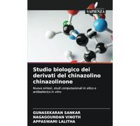 Studio biologico dei derivati del chinazolino chinazolinone: Nuova sintesi, studi computazionali in silico e antibatterico in vitro