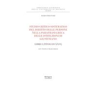 Studio critico-sistematico del diritto delle persone nella parafrasi greca delle istituzioni di Giustiniano Libro I (Titoli III-XXVI). Con testo e traduzione