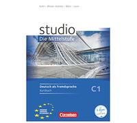 studio d - Die Mittelstufe: Kurs- und Ubungsbuch C1