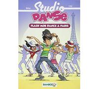 Studio Danse - Poche - tome 03: Flash mob dance à Paris