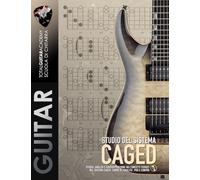 Studio del sistema CAGED: Studio, analisi e sovrapposizione dei concetti teorici nel sistema CAGED, cambi di tonalità, pro e contro.