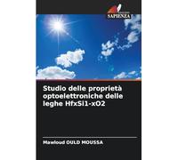 Studio delle proprietà optoelettroniche delle leghe HfxSi1-xO2
