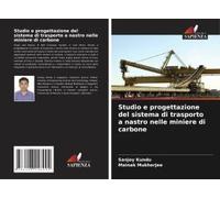 Studio E Progettazione Del Sistema Di Trasporto A Nastro Nelle Miniere Di Carbone