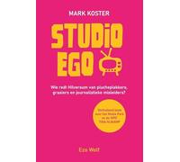 Studio Ego: Wie redt Hilversum van plucheplakkers, graaiers en journalistieke misleiding