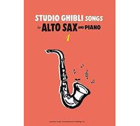 Studio Ghibli Songs for Alto Sax and Piano Vol.1/English Version: アルトサックスで吹く スタジオジブリ作品集 1(英語版)