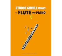 Studio Ghibli Songs for Flute and Piano Vol.2/English Version: フルートのためのスタジオジブリ作品集 2(英語版)
