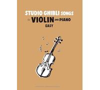 Studio Ghibli Songs for Violin and Piano Easy/English Version: バイオリンのためのスタジオジブリ作品集 初級編(英語版)