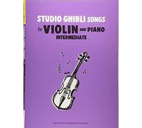 Studio Ghibli Songs for Violin and Piano Intermediate/English Version: バイオリンのためのスタジオジブリ作品集 中級編(英語版)