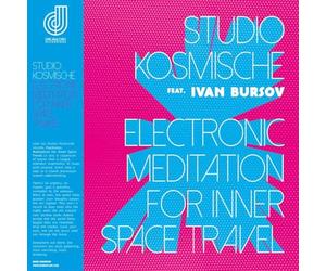 Studio Kosmsiche - Electronic Meditation For Inner Space Travel