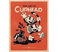 Studio MDHR The Art of Cuphead (Relié)