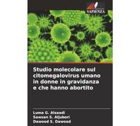 Studio molecolare sul citomegalovirus umano in donne in gravidanza e che hanno abortito