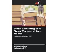 Studio narratologico di Malos Tiempos, di Juan Madrid