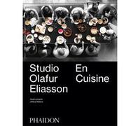 Olafur Eliasson – Studio Olafur Eliasson en cuisine – Guide – Relié