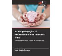 Studio pedagogico di valutazione di due interventi ludici: Valutazione dei giochi “Tresor” e “Zeitmaschine”