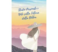 STUDIO PERSONALE E NOTE SULLA LETTURA DELLA BIBBIA