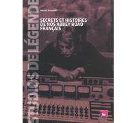 Studios de légende : secrets et histoires de nos Abbey Road français