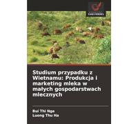 Studium przypadku z Wietnamu: Produkcja i marketing mleka w małych gospodarstwach mlecznych