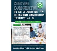 Study and Exam Guide for the Test of English for International Communication (TOEIC) Level A1-C2: The Official Genius Exam Coaches Edition