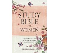Study Bible for Women: 52-Week Theme Based Scripture Readings. Guided Bible Journal