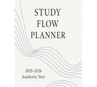 Study Flow Planner 2025-2026 | 120-Page Student Organizer for College & University Success | Black & White Minimal Design | No-Bleed Matte Planner for Focus & Productivity