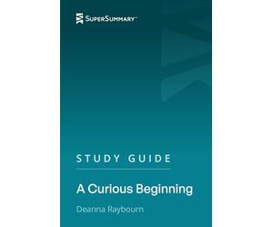 Study Guide: A Curious Beginning by Deanna Raybourn (SuperSummary)