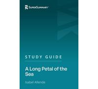 Study Guide: A Long Petal of the Sea by Isabel Allende (SuperSummary)