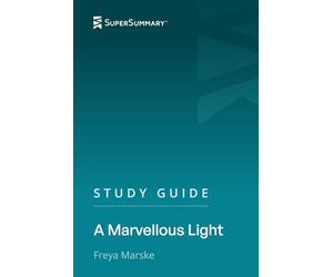 Study Guide: A Marvellous Light by Freya Marske (SuperSummary)