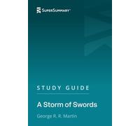 Study Guide: A Storm of Swords by George R. R. Martin (SuperSummary)