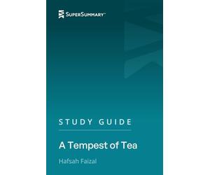 Study Guide: A Tempest of Tea by Hafsah Faizal (SuperSummary)