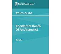 Study Guide: Accidental Death of an Anarchist by Dario Fo (SuperSummary)