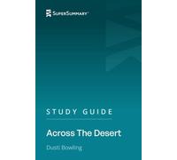 Study Guide: Across The Desert by Dusti Bowling (SuperSummary)