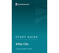 Study Guide: After I Do by Taylor Jenkins Reid (SuperSummary)