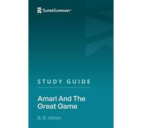 Study Guide: Amari And The Great Game by B. B. Alston (SuperSummary)