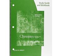 Study Guide And Workbook For Masterton/Hurley's Chemistry: Principles And Reactions, 8th