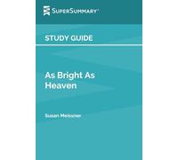 Study Guide: As Bright As Heaven by Susan Meissner (SuperSummary)