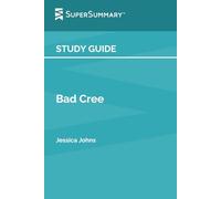 Study Guide: Bad Cree by Jessica Johns (SuperSummary)