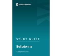 Study Guide: Belladonna by Adalyn Grace (SuperSummary)