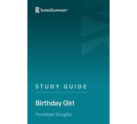 Study Guide: Birthday Girl by Penelope Douglas (SuperSummary)