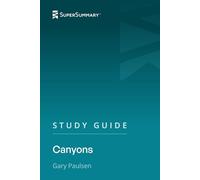 Study Guide: Canyons by Gary Paulsen (SuperSummary)