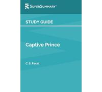 Study Guide: Captive Prince by C. S. Pacat (SuperSummary)