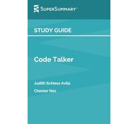 Study Guide: Code Talker by Judith Schiess Avila, Chester Nez (SuperSummary)
