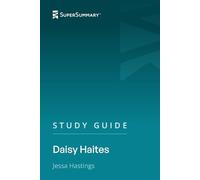 Study Guide: Daisy Haites by Jessa Hastings (SuperSummary)