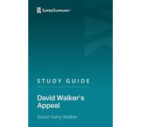 Study Guide: David Walker's Appeal by David Harry Walker (SuperSummary)