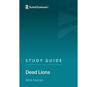 Study Guide: Dead Lions by Mick Herron (SuperSummary)